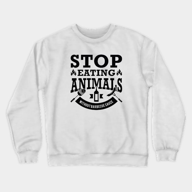 Stop Eating Animals Crewneck Sweatshirt by LuckyFoxDesigns